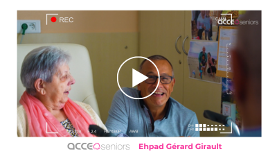 Témoignage AcceoSeniors : Ehpad Gérard Girault - Acceo Tadeo