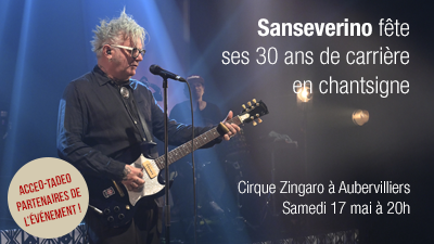 Célébrez les 30 ans de carrière Sanseverino en Chantsigne !