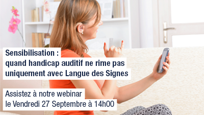 Webinar : Quand handicap auditif ne rime pas uniquement avec LSF par Acceo Tadeo