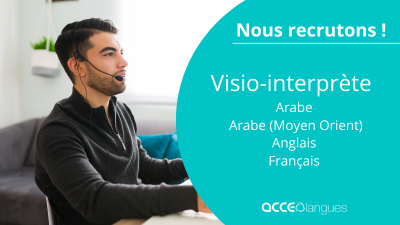Recrutement interprète Arabe / Arabe (Moyen-Orient) / Anglais / Français pour Acceo Tadeo